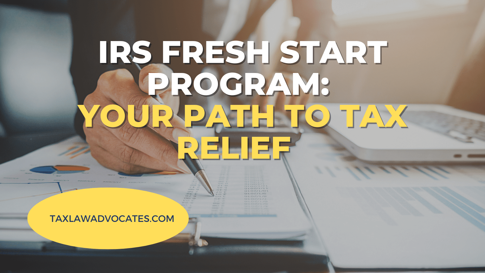 IRS Fresh Start Program Your Path to Tax Relief