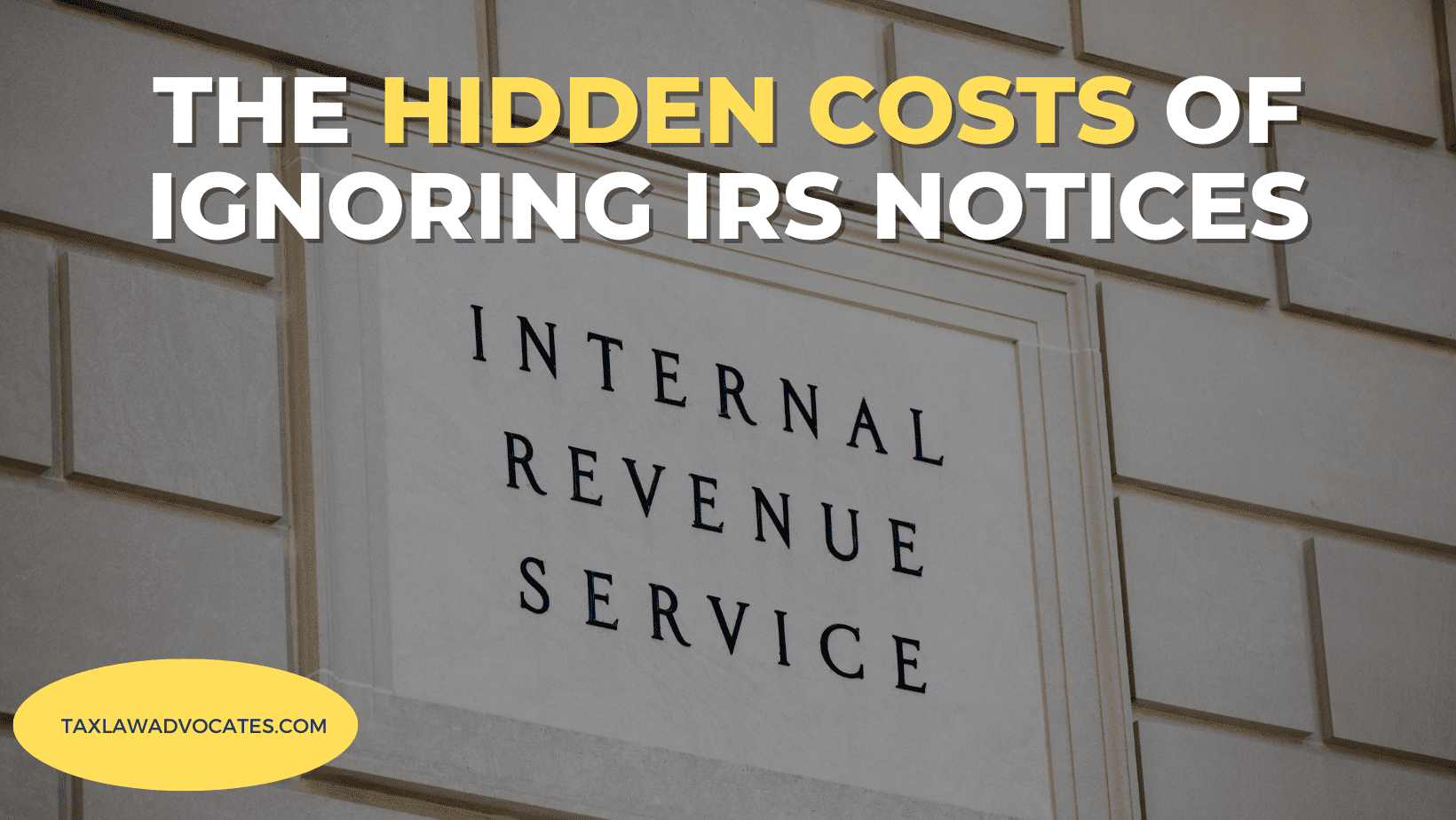 The Hidden Costs of Ignoring IRS Notices