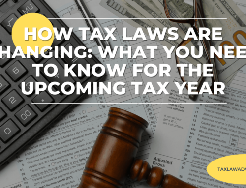 How Tax Laws Are Changing: What You Need to Know for the Upcoming Tax Year