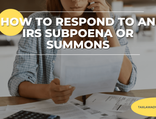 How to Respond to an IRS Subpoena or Summons